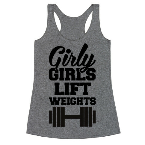 Girly Girls Lift Weights Racerback Tank Top