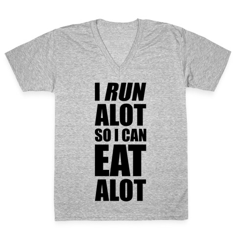 I Run A lot So I Can Eat A lot V-Neck Tee Shirt