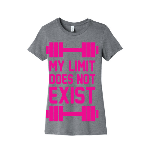My Limit Does Not Exist Womens T-Shirt