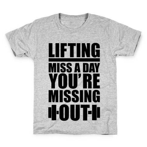 Lifting Miss A Day Kids T-Shirt