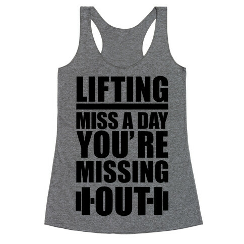 Lifting Miss A Day Racerback Tank Top