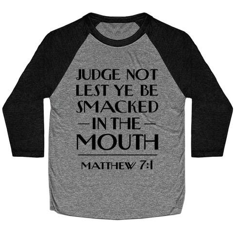 Judge Not Baseball Tee