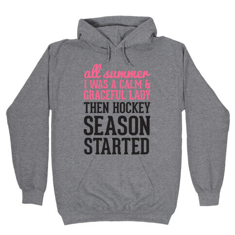 ...Then Hockey Season Started Hooded Sweatshirt