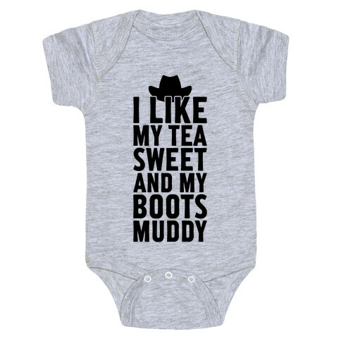 I Like My Tea Sweet And My Boots Muddy Baby One-Piece