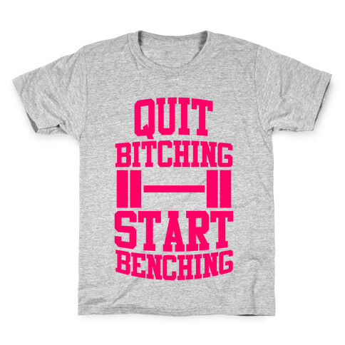 Quit Bitching Start Benching Kids T-Shirt