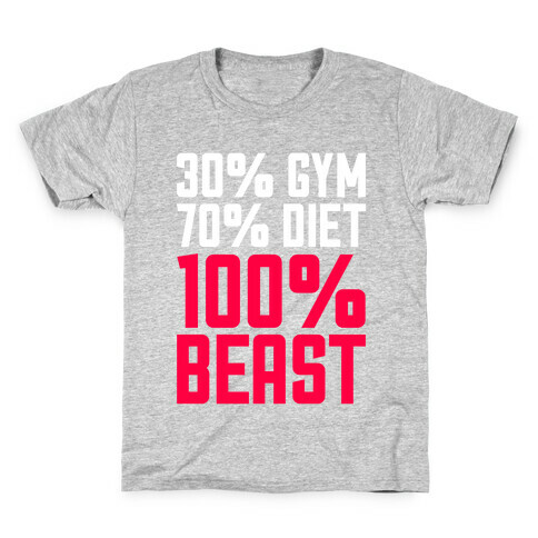 30% Gym, 70% Diet, 100% BEAST Kids T-Shirt