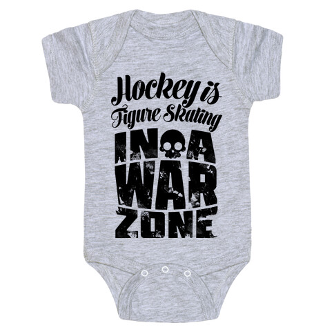 Hockey Is Figure Skating In A War Zone Baby One-Piece