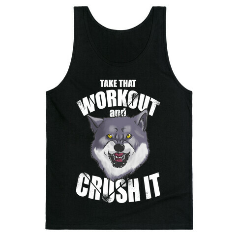 Take that Workout and Crush It! Tank Top