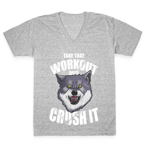Take that Workout and Crush It! V-Neck Tee Shirt