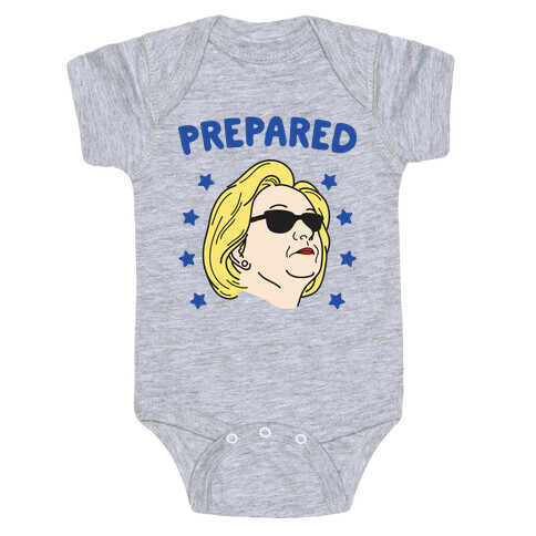 Prepared Hillary Clinton Baby One-Piece