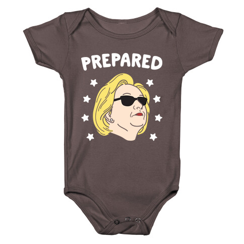 Prepared Hillary Clinton (White) Baby One-Piece