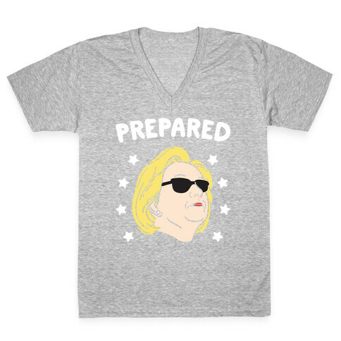 Prepared Hillary Clinton (White) V-Neck Tee Shirt