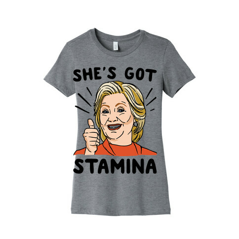 Hillary's Got Stamina Womens T-Shirt
