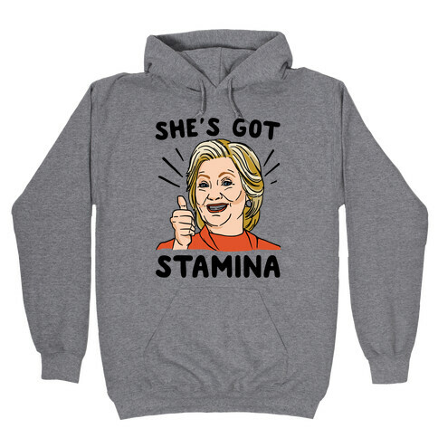 Hillary's Got Stamina Hooded Sweatshirt
