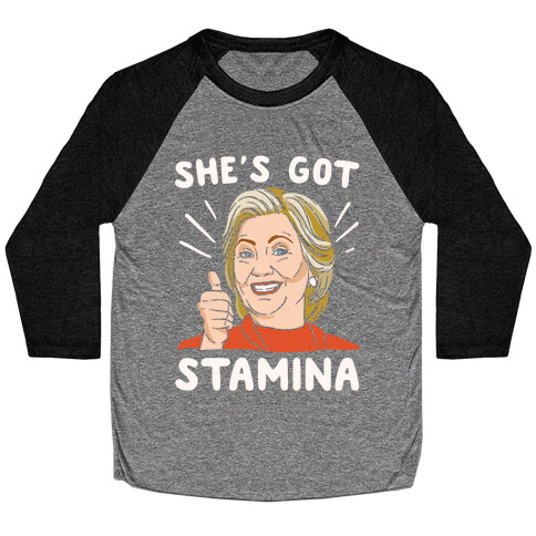 Hillary's Got Stamina White Print Baseball Tee