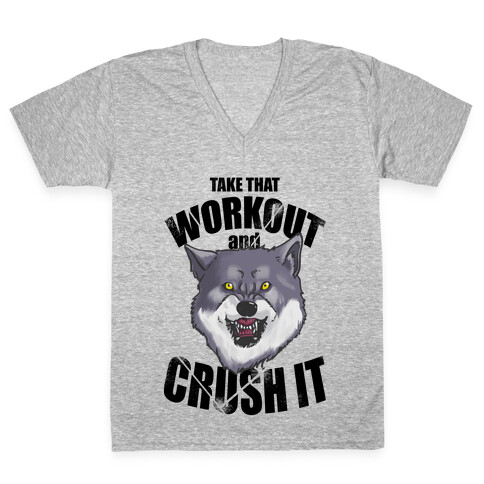 Take that Workout and Crush It! V-Neck Tee Shirt