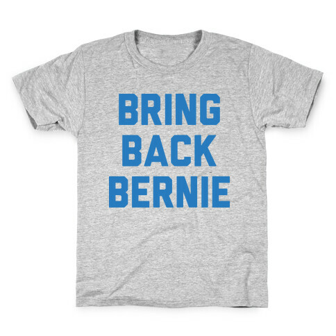Bring Back Bernie Kids T-Shirt