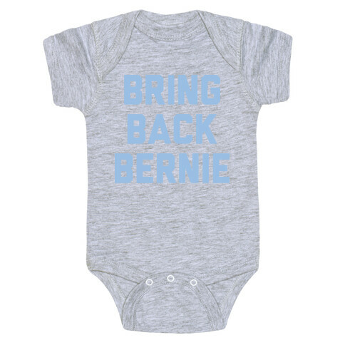 Bring Back Bernie (White) Baby One-Piece