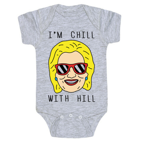 I'm Chill With Hill Baby One-Piece