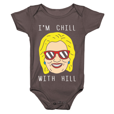 I'm Chill With Hill Baby One-Piece