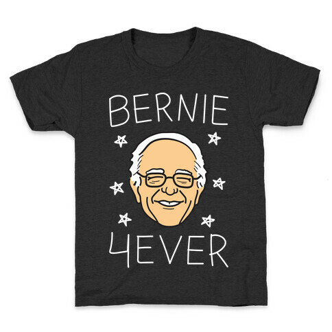 Bernie 4ever (White) Kids T-Shirt