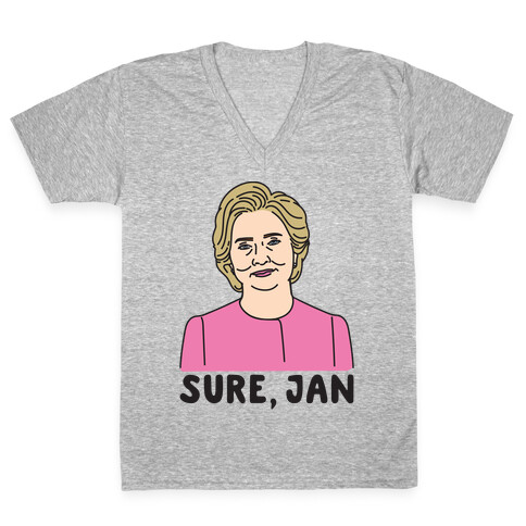 Sure Jan Hillary Parody V-Neck Tee Shirt