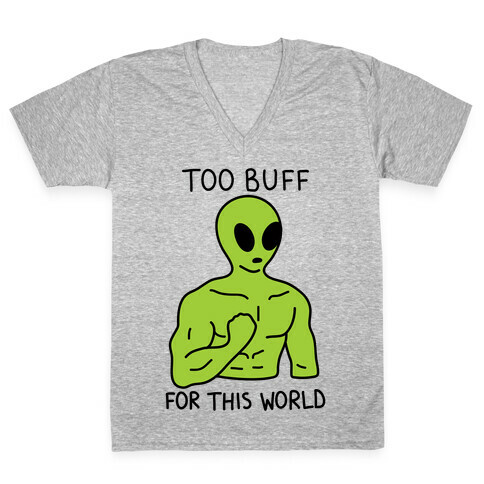 Too Buff For This World V-Neck Tee Shirt