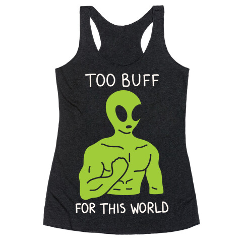 Too Buff For This World Racerback Tank Top