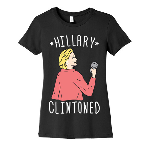 Hillary Clintoned (White) Womens T-Shirt