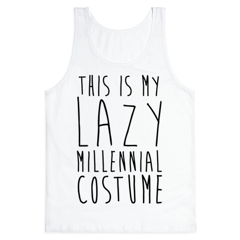 This Is My Lazy Millennial Costume Tank Top
