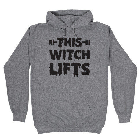 This Witch Lifts Hooded Sweatshirt