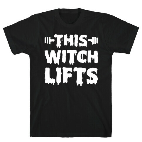 This Witch Lifts (White) T-Shirt