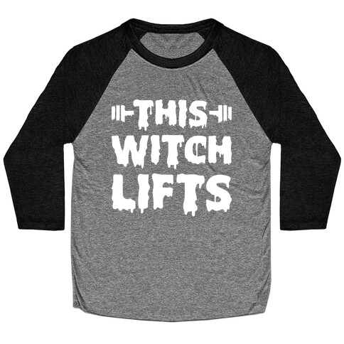 This Witch Lifts (White) Baseball Tee