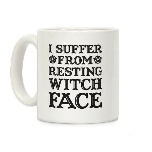 I Suffer From Restless Witch Face Coffee Mug