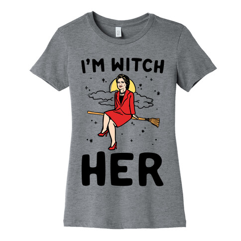 I'm Witch Her Parody Womens T-Shirt