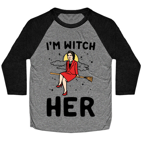 I'm Witch Her Parody Baseball Tee