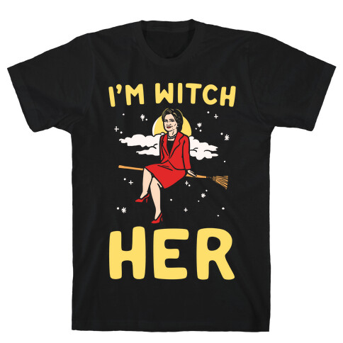 I'm Witch Her Parody White Print T-Shirt