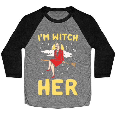 I'm Witch Her Parody White Print Baseball Tee