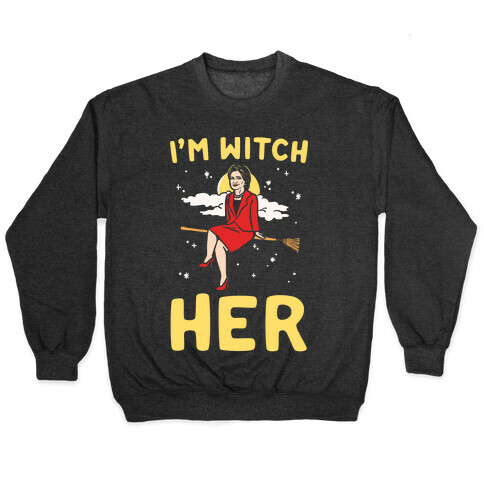I'm Witch Her Parody White Print Pullover