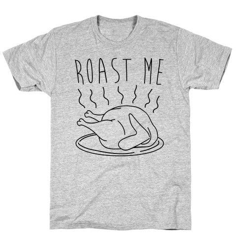 Roast Me Turkey T-Shirt