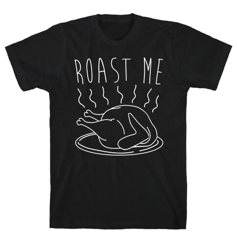 Roast Me Turkey White Print T-Shirt