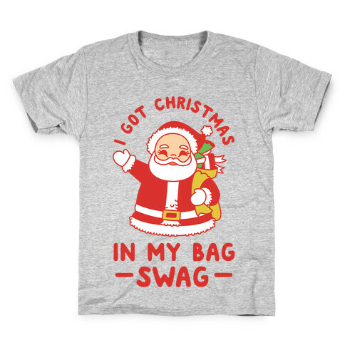 I Got Christmas In My Bag Swag Kids T-Shirt