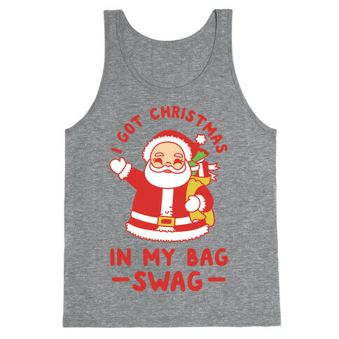 I Got Christmas In My Bag Swag Tank Top