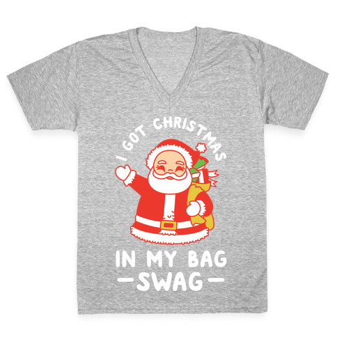 I Got Christmas In My Bag Swag V-Neck Tee Shirt