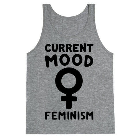 Current Mood Feminism  Tank Top