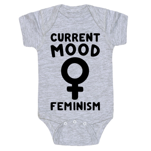 Current Mood Feminism  Baby One-Piece