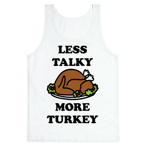 Less Talky More Turkey Tank Top