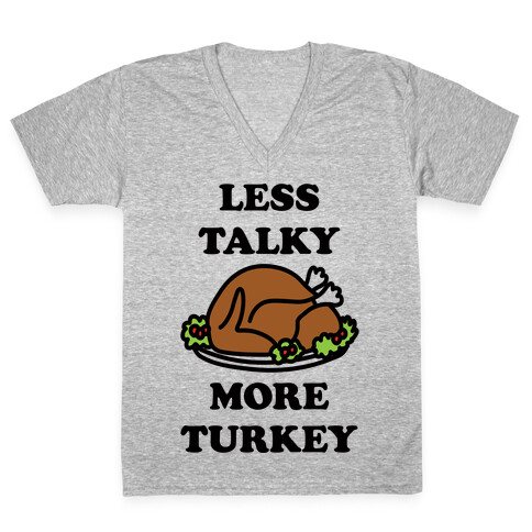 Less Talky More Turkey V-Neck Tee Shirt