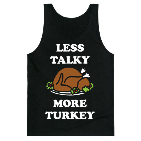 Less Talky More Turkey Tank Top