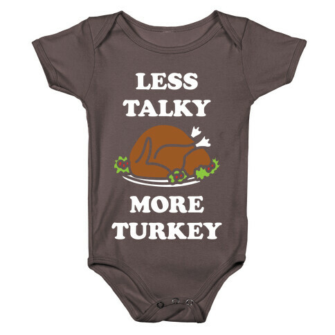 Less Talky More Turkey Baby One-Piece
